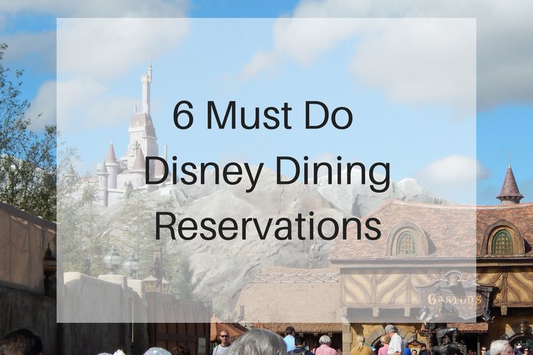 6 Must Do Disney Dining Reservations Wine In Mom